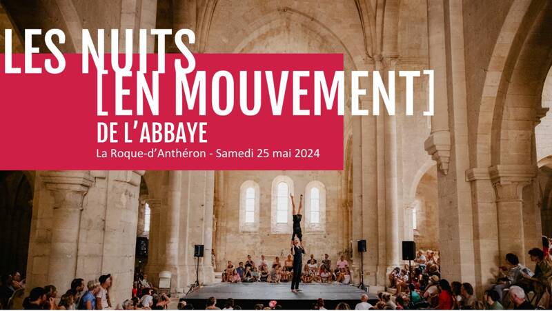 Les Nuits [en mouvement] de l’abbaye de Silvacane